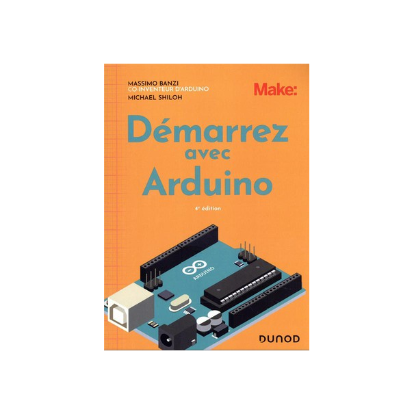 Livre Démarrez avec Arduino 4éme édition