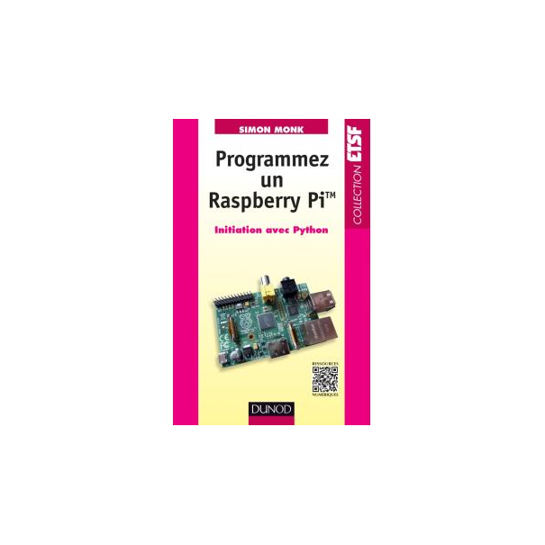 LIVRE PROGRAMMEZ UN RASPBERRY PI - INITIATION AVEC PYTHON