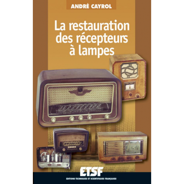 LIVRE LA RESTAURATION DES RECEPTEURS A LAMPES